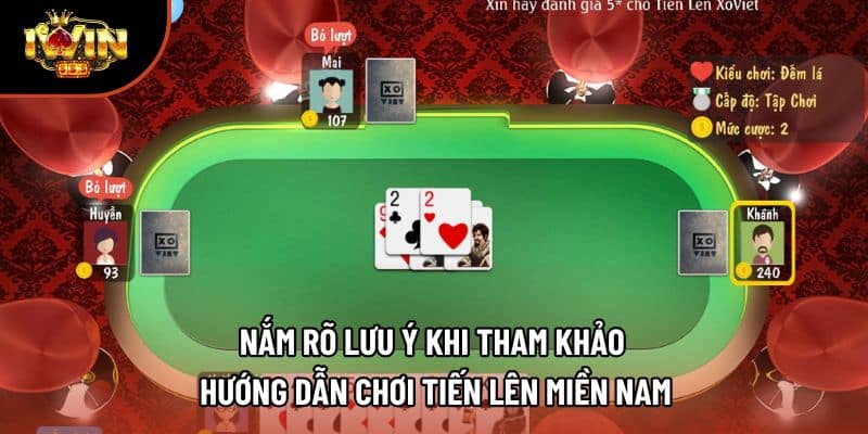 Nắm rõ lưu ý khi tham khảo hướng dẫn chơi tiến lên miền Nam