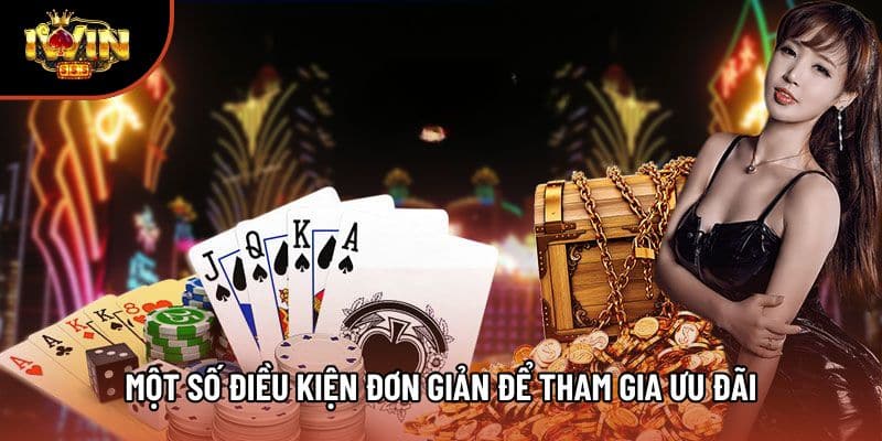 Một số điều kiện đơn giản để tham gia ưu đãi