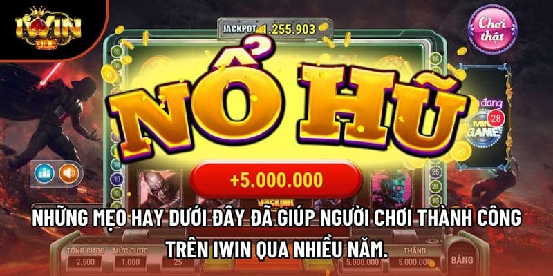 Những mẹo hay dưới đây đã giúp người chơi thành công trên iwin qua nhiều năm.